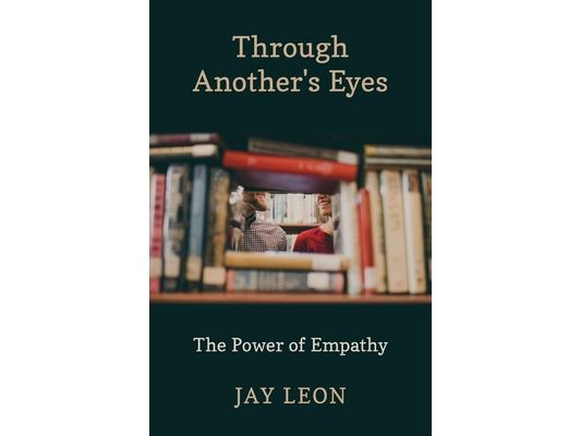 Through Another's Eyes: The Power of Empathy