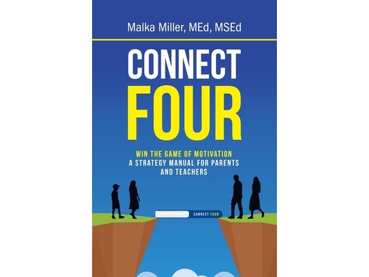 Connect Four: Win the Game of Motivation: A Strategy Manual for Parents and Teachers