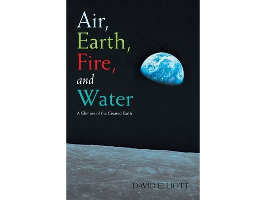 Air, Earth, Fire, and Water: A Glimpse of the Created Earth