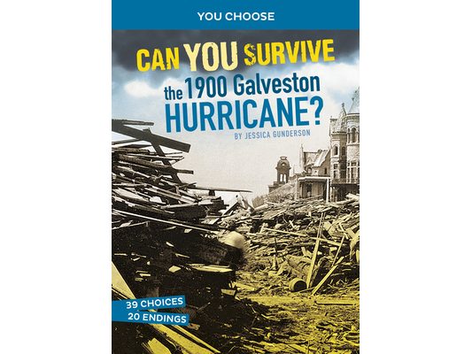 Can You Survive the 1900 Galveston Hurricane?: An Interactive History Adventure