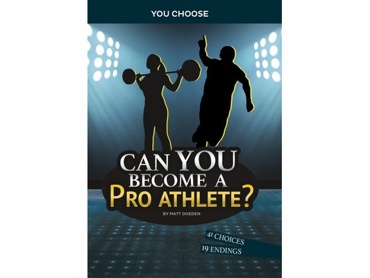 Can You Become a Pro Athlete?: An Interactive Adventure