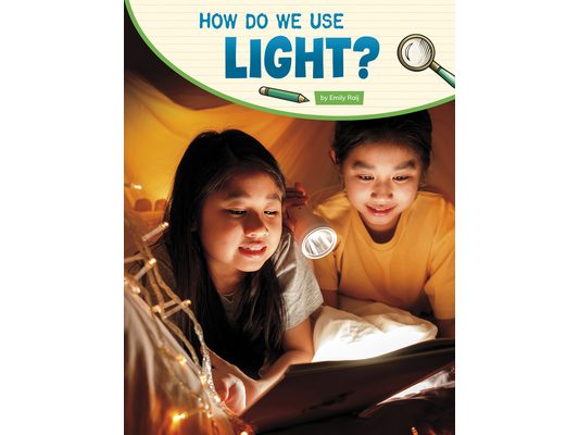 How Do We Use Light?