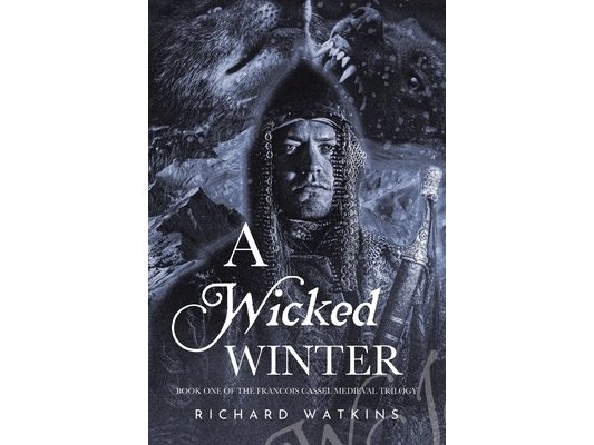 A Wicked Winter: A Medieval Adventure