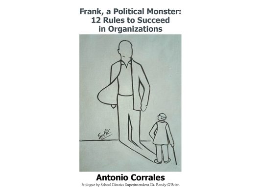 Frank, a Political Monster: 12 Rules to Succeed in Organizations