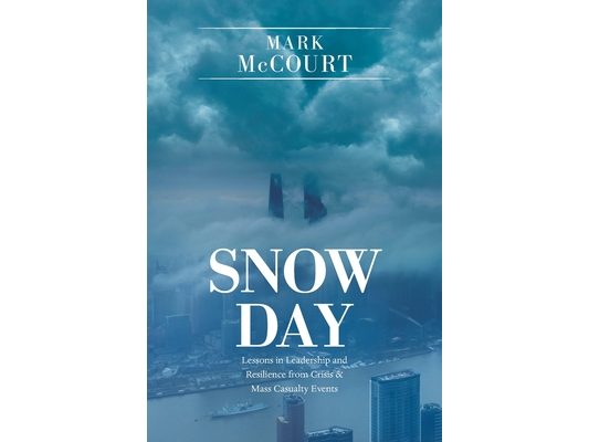 Snow Day: Lessons in Leadership and Resilience from Crisis & Mass Casualty Events