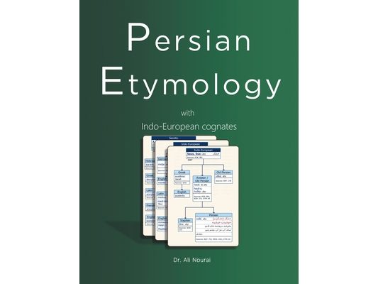 Persian Etymology: With Indo-European Cognates