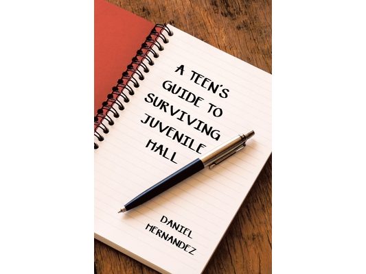A Teen's Guide to Surviving Juvenile Hall