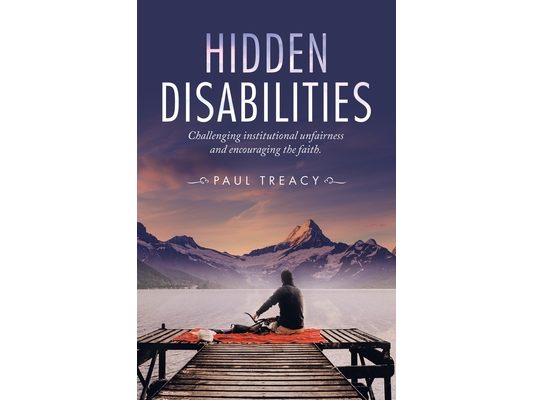 Hidden Disabilities: Challenging Institutional Unfairness and Encouraging the Faith.