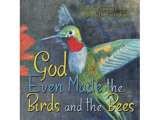 God Even Made the Birds and the Bees