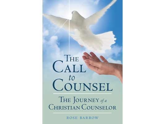 The Call to Counsel: The Journey of a Christian Counselor