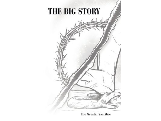 The Big Story: The Greater Sacrifice