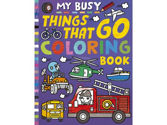 My Busy Things That Go Coloring Book