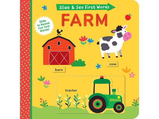 Slide and See First Words: Farm: Slide to Reveal Fun First Words!