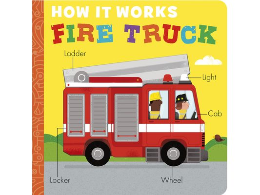 How It Works: Fire Truck