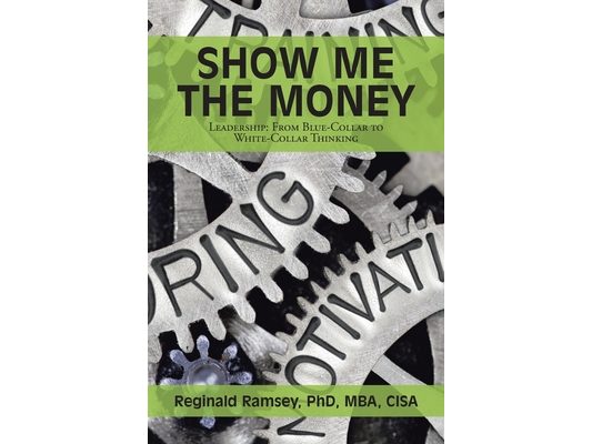 Show Me the Money: Leadership: from Blue-Collar to White-Collar Thinking