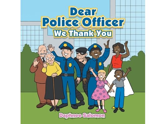 Dear Police Officer: We Thank You