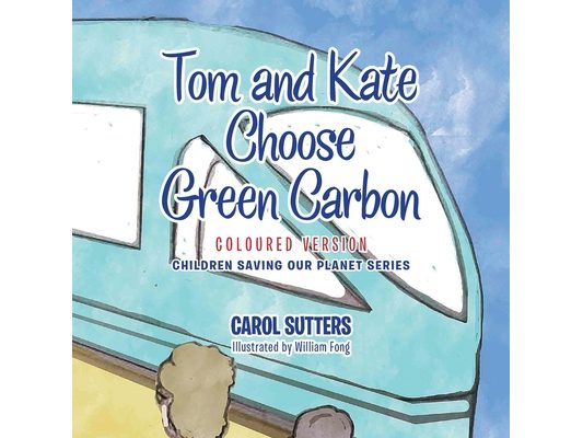Tom and Kate Choose Green Carbon: Coloured Version