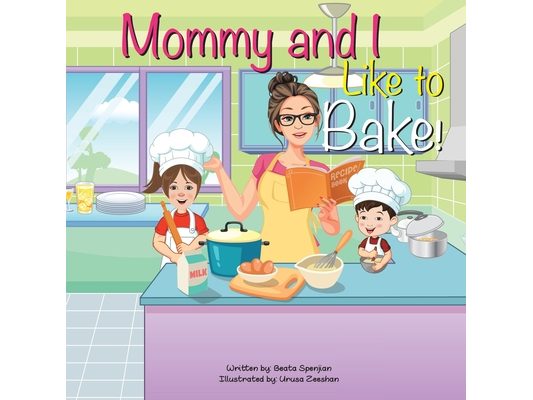Mommy and I Like to Bake!