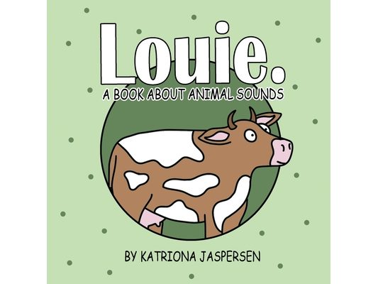 Louie.: A Book About Animal Sounds