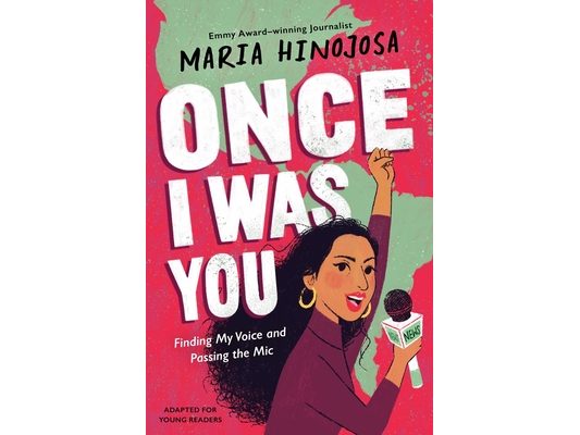 Once I Was You -- Adapted for Young Readers: Finding My Voice and Passing the Mic