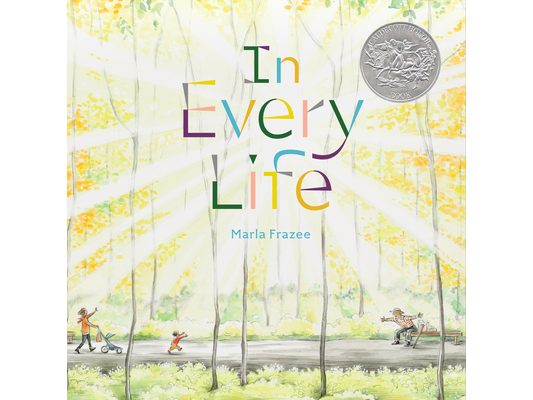 In Every Life: (Caldecott Honor)