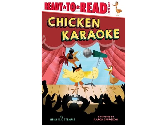 Chicken Karaoke: Ready-To-Read Level 1