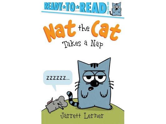 Nat the Cat Takes a Nap: Ready-To-Read Pre-Level 1