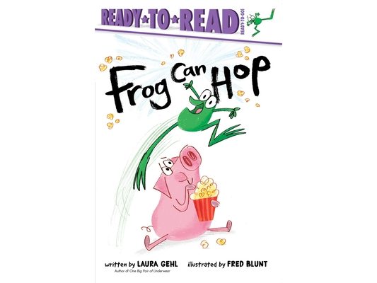 Frog Can Hop: Ready-To-Read Ready-To-Go!