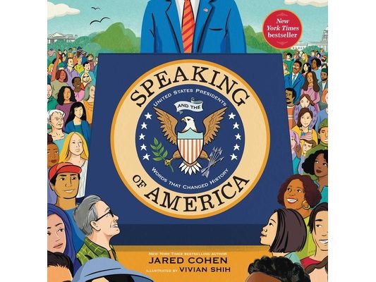 Speaking of America: United States Presidents and the Words That Changed History