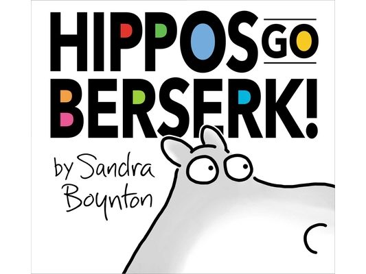 Hippos Go Berserk!: The 45th Anniversary Edition