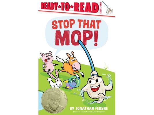 Stop That Mop!: Ready-To-Read Level 1 (Theodor Seuss Geisel Award)