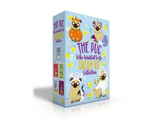 The Pug Who Wanted to Be Dream Big Collection (Boxed Set): The Pug Who Wanted to Be a Unicorn; The Pug Who Wanted to Be a Reindeer; The Pug Who Wanted