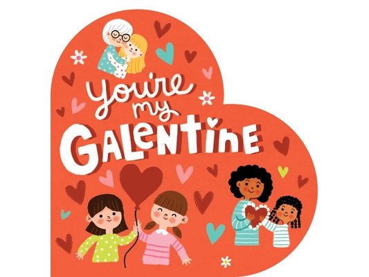 You're My Galentine