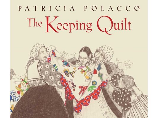 The Keeping Quilt: The Original Classic Edition