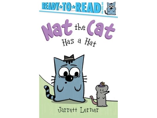 Nat the Cat Has a Hat: Ready-To-Read Pre-Level 1