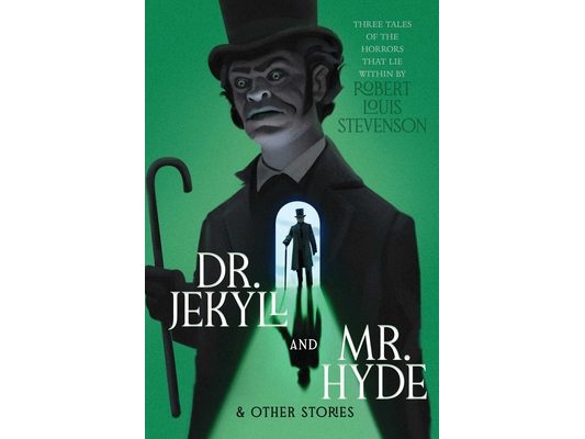 Dr. Jekyll and Mr. Hyde & Other Stories
