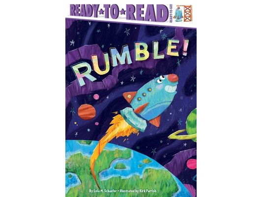 Rumble!: Ready-To-Read Ready-To-Go!