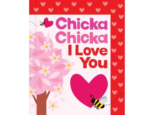 Chicka Chicka I Love You