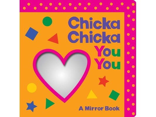 Chicka Chicka You You: A Mirror Book