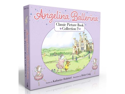 Angelina Ballerina Classic Picture Book Collection 2 (Boxed Set): Angelina at the Palace; Angelina, Star of the Show; Angelina's Big City Ballet