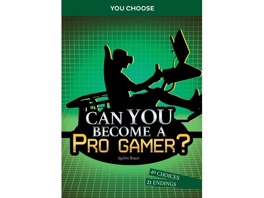 Can You Become a Pro Gamer?: An Interactive Adventure