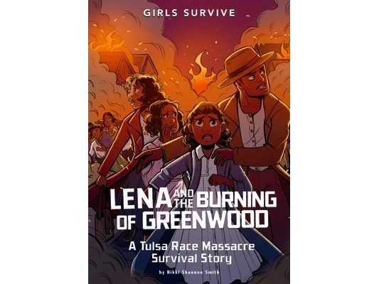 Lena and the Burning of Greenwood: A Tulsa Race Massacre Survival Story