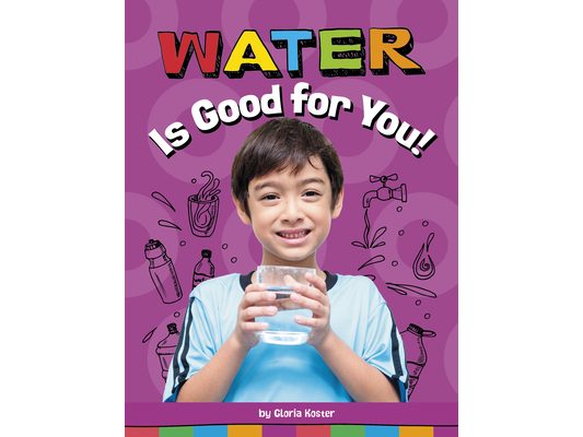 Water Is Good for You!