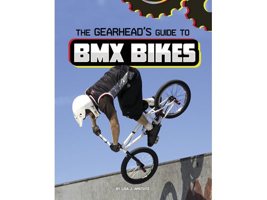 The Gearhead's Guide to BMX Bikes