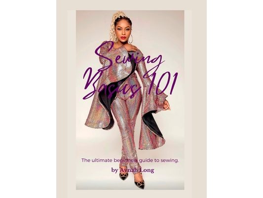 Sewing Basics 101: The ultimate beginners guide to sewing.