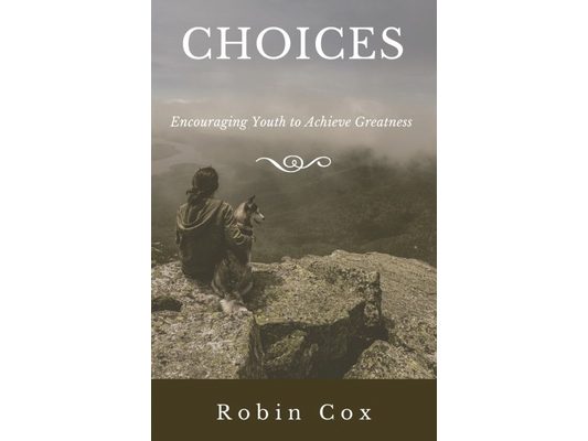 Choices: Encouraging Youth to Achieve Greatness