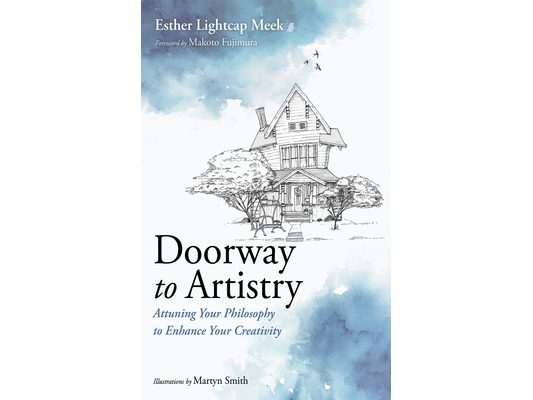 Doorway to Artistry: Attuning Your Philosophy to Enhance Your Creativity