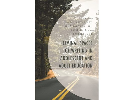 Liminal Spaces of Writing in Adolescent and Adult Education