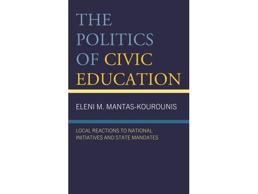 Politics of Civic Education: Local Reactions to National Initiatives and State Mandates