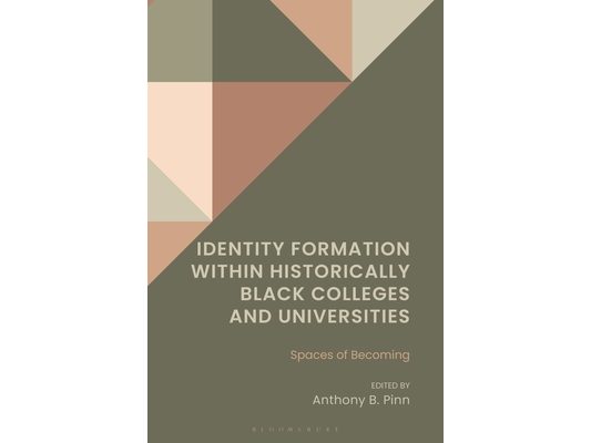 Identity Formation Within Historically Black Colleges and Universities: Spaces of Becoming